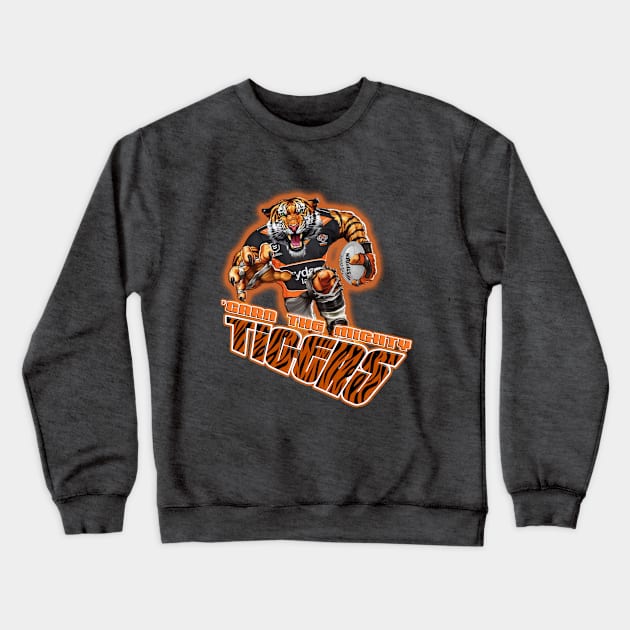Wests Tigers - 'CARN YOU MIGHTY TIGERS Crewneck Sweatshirt by OG Ballers
